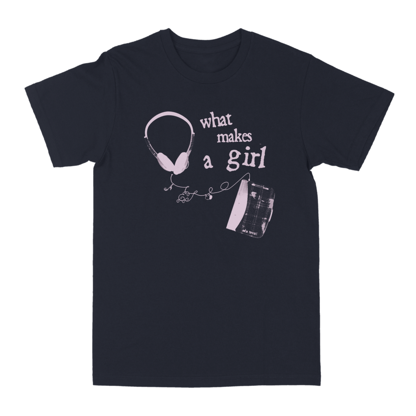 What Makes a Girl Tee
